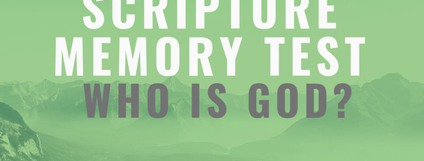 Who is God memorize scriptures about god